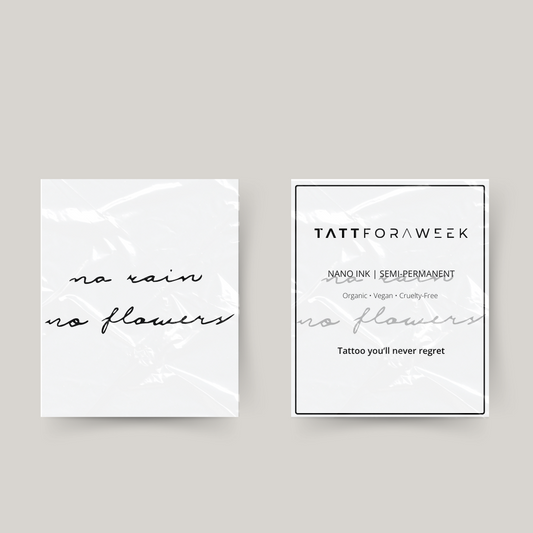 Temporary tattoo no rain no flowers